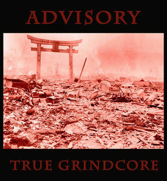 Advisory : True Grindcore